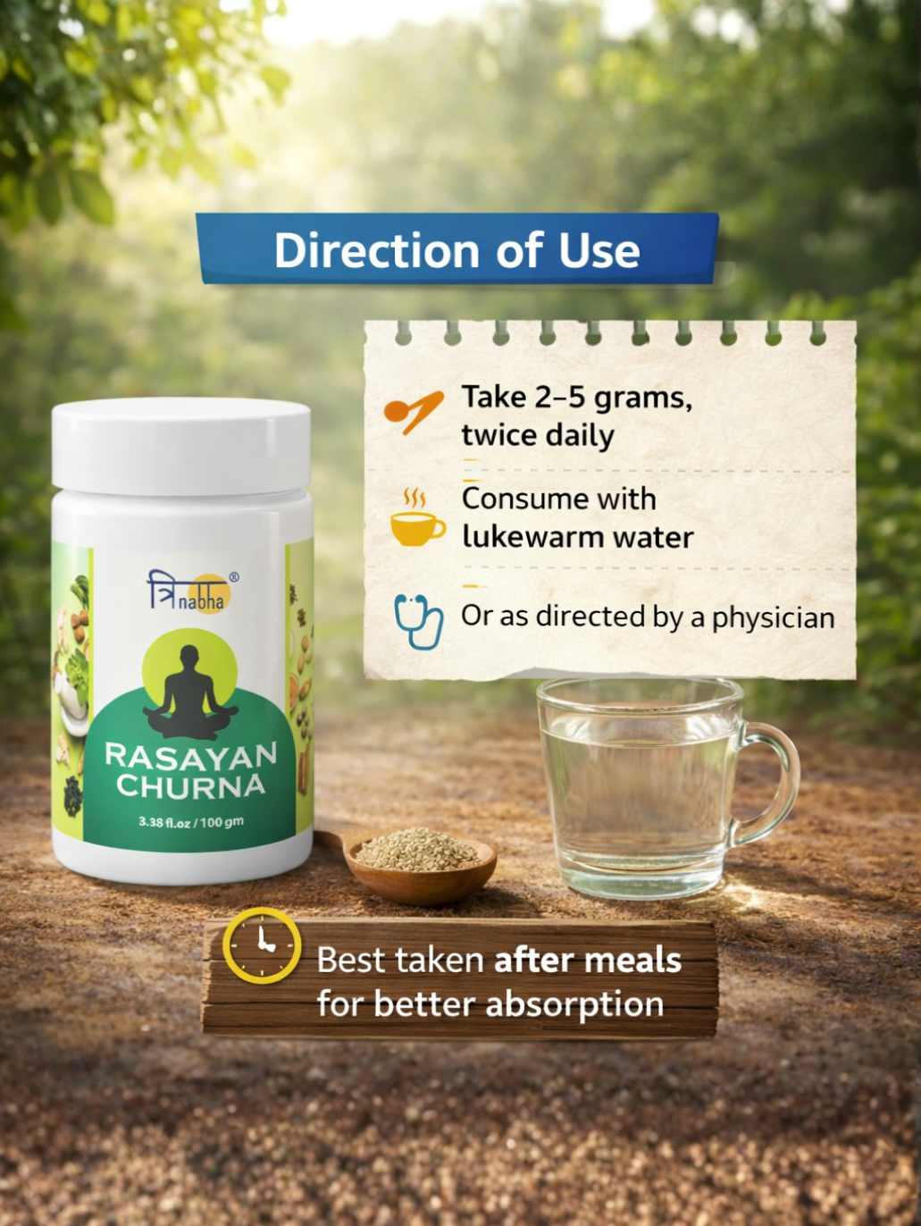 Directions of use: Take 2-5 grams of Rasayan Churna twice daily with lukewarm water after meals.